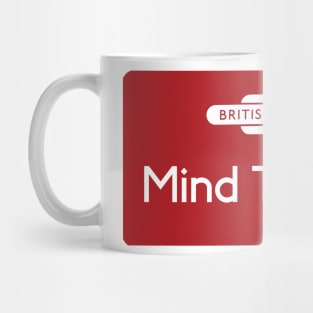 Mind The Gap Mug